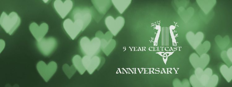 5 years CeltCast